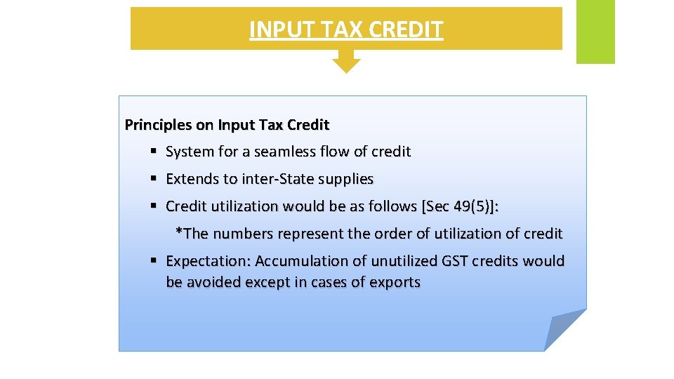 INPUT TAX CREDIT Principles on Input Tax Credit System for a seamless flow of