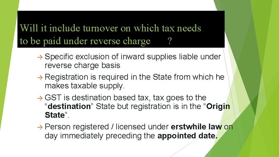 Will it include turnover on which tax needs to be paid under reverse charge