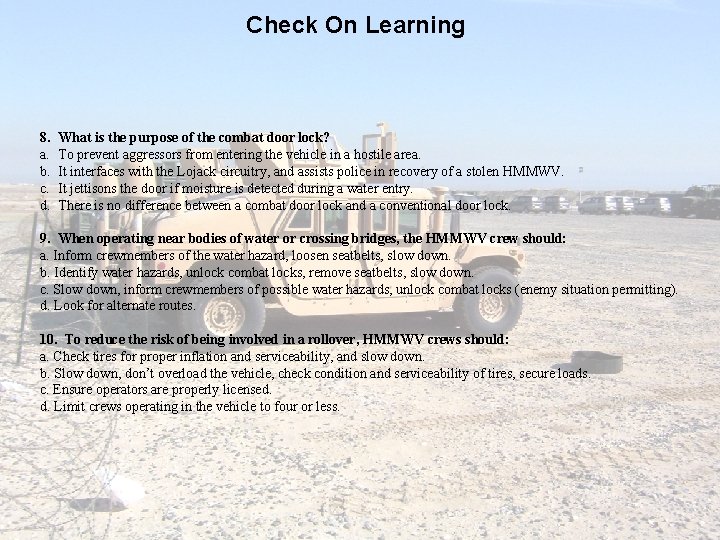 Check On Learning 8. a. b. c. d. What is the purpose of the