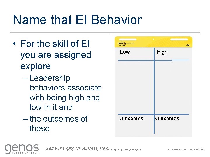 Name that EI Behavior • For the skill of EI you are assigned explore