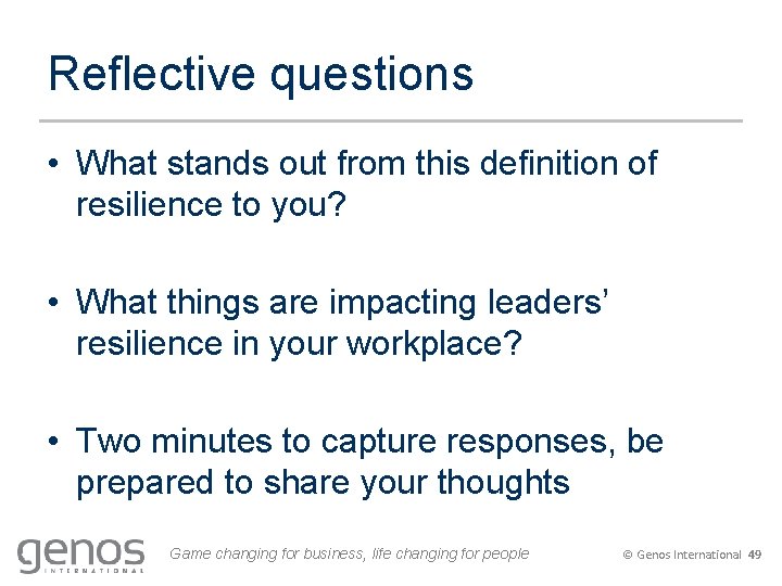 Reflective questions • What stands out from this definition of resilience to you? •