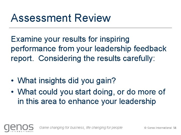 Assessment Review Examine your results for inspiring performance from your leadership feedback report. Considering