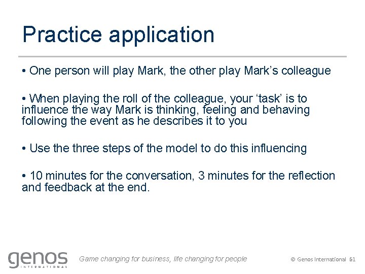 Practice application • One person will play Mark, the other play Mark’s colleague •