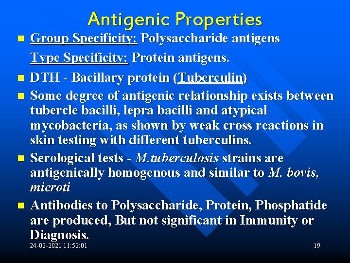 Antigenic Properties n n n Group Specificity: Polysaccharide antigens Type Specificity: Protein antigens. DTH