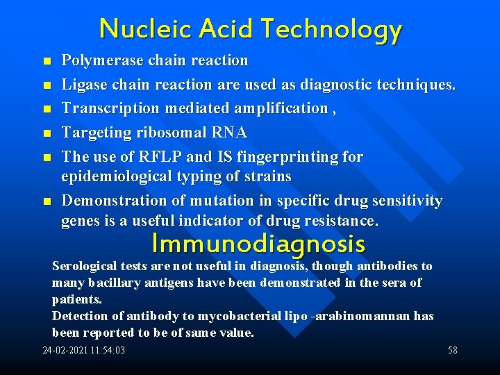 Nucleic Acid Technology n n n Polymerase chain reaction Ligase chain reaction are used