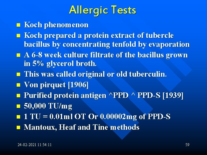 Allergic Tests n n n n n Koch phenomenon Koch prepared a protein extract