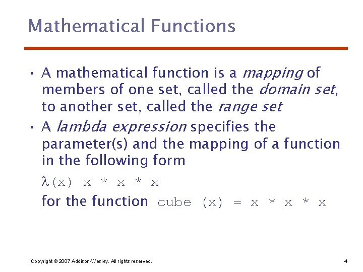 Mathematical Functions • A mathematical function is a mapping of members of one set,