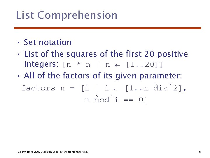 List Comprehension • Set notation • List of the squares of the first 20