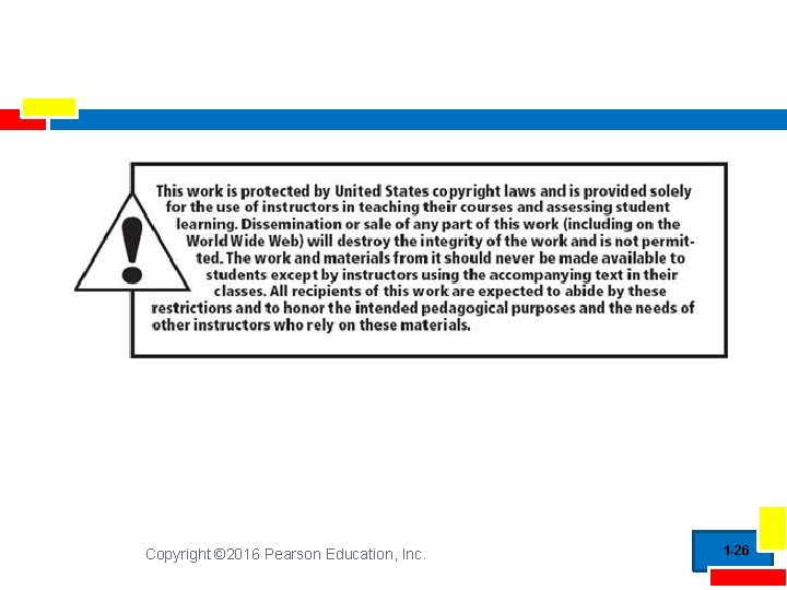 Copyright © 2016 Pearson Education, Inc. 1 -26 
