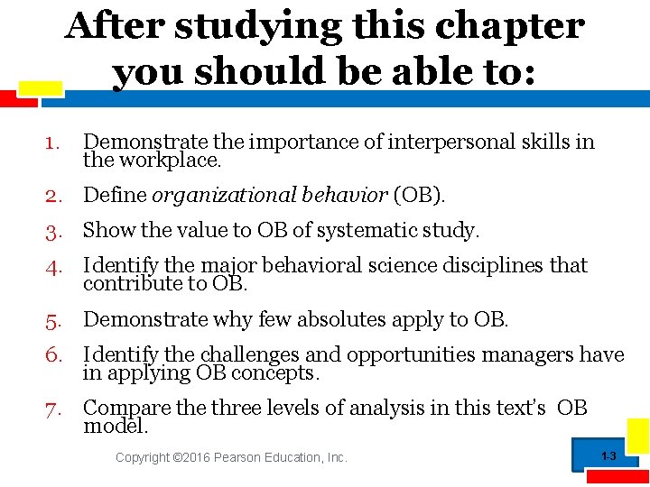 After studying this chapter you should be able to: 1. Demonstrate the importance of