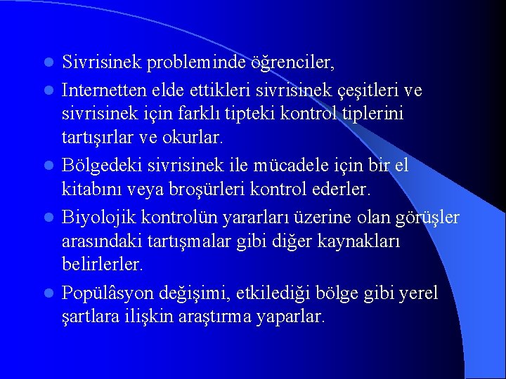 l l l Sivrisinek probleminde öğrenciler, Internetten elde ettikleri sivrisinek çeşitleri ve sivrisinek için