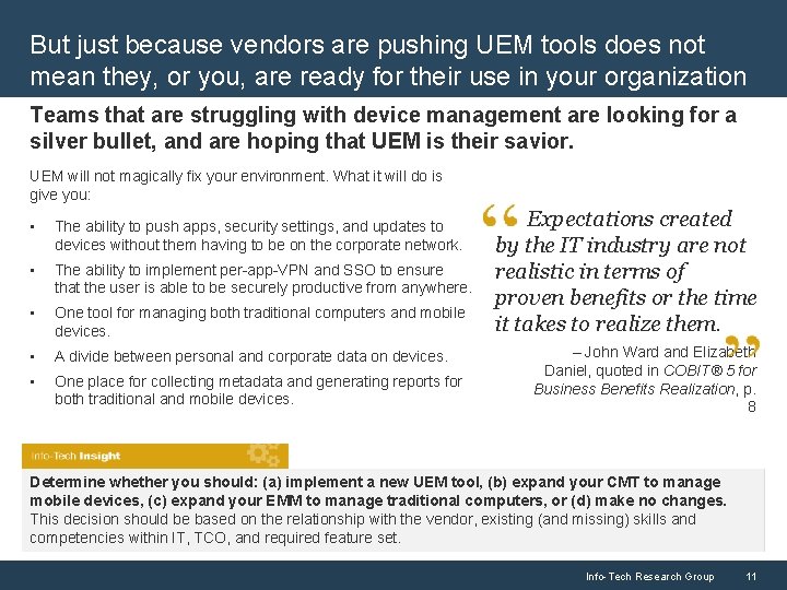 But just because vendors are pushing UEM tools does not mean they, or you,