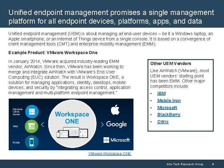 Unified endpoint management promises a single management platform for all endpoint devices, platforms, apps,