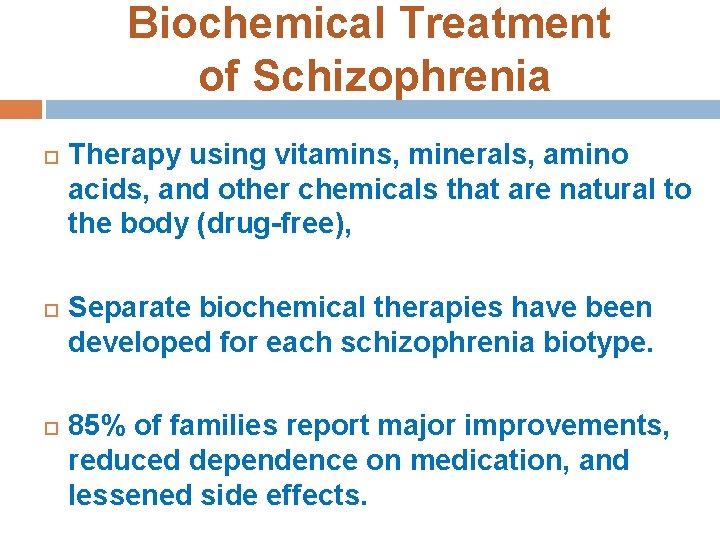 Biochemical Treatment of Schizophrenia Therapy using vitamins, minerals, amino acids, and other chemicals that