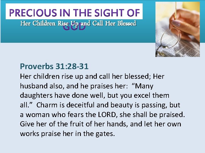 Her Children Rise Up and Call Her Blessed Proverbs 31: 28 -31 Her children