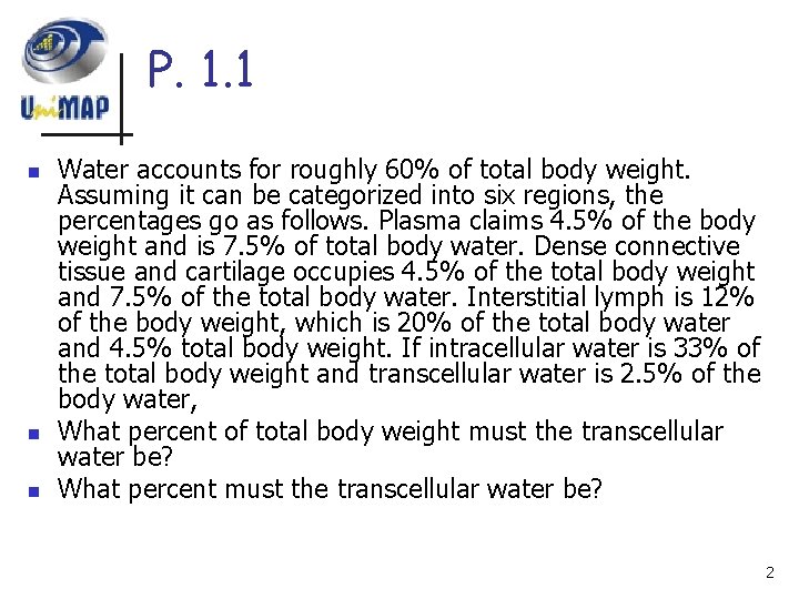 P. 1. 1 n n n Water accounts for roughly 60% of total body