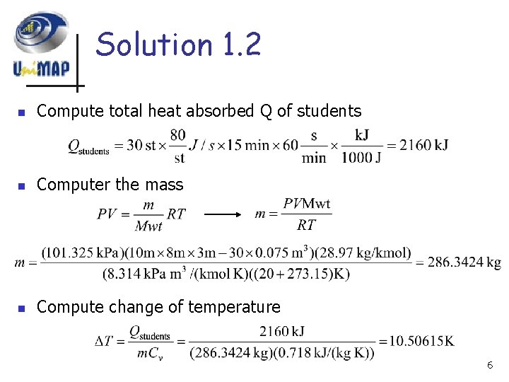 Solution 1. 2 n Compute total heat absorbed Q of students n Computer the