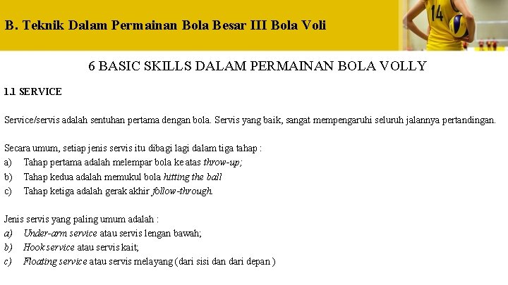 B. Teknik Dalam Permainan Bola Besar III Bola Voli 6 BASIC SKILLS DALAM PERMAINAN