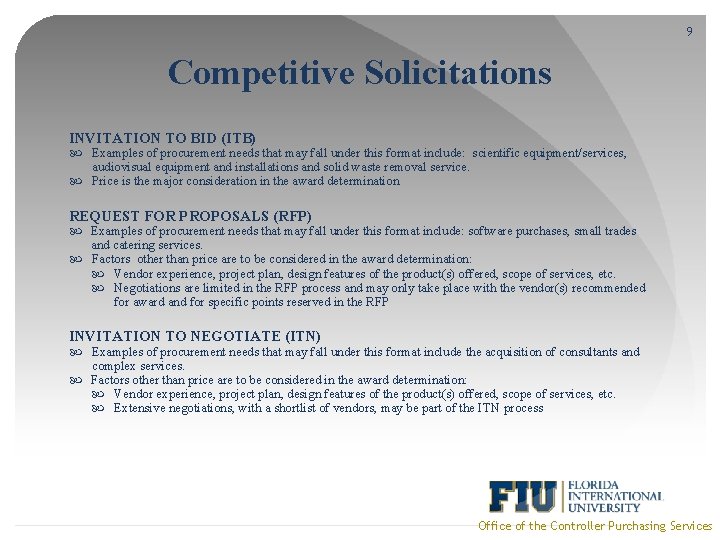 9 Competitive Solicitations INVITATION TO BID (ITB) Examples of procurement needs that may fall