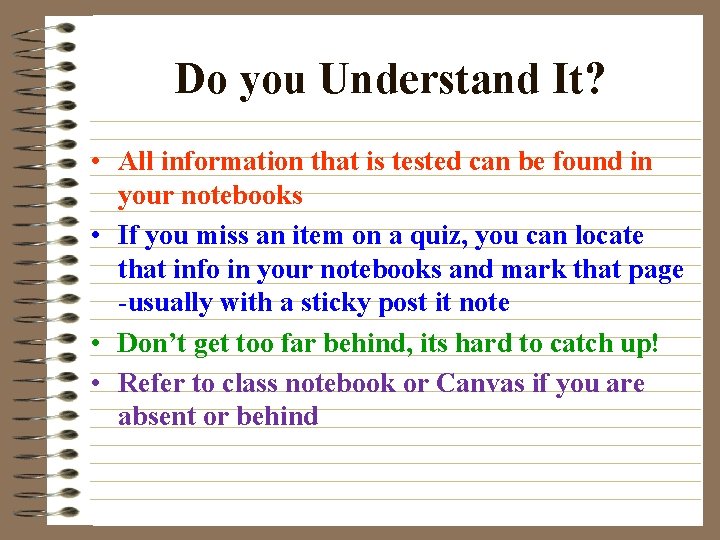 Do you Understand It? • All information that is tested can be found in