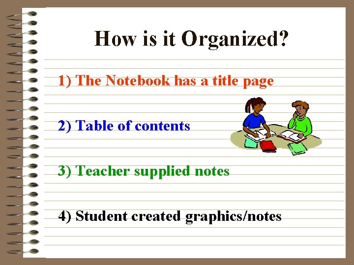 How is it Organized? 1) The Notebook has a title page 2) Table of
