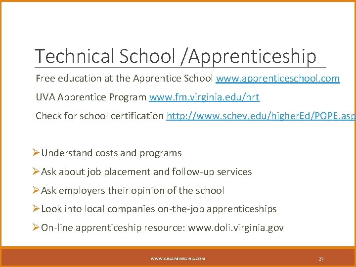 Technical School /Apprenticeship Free education at the Apprentice School www. apprenticeschool. com UVA Apprentice