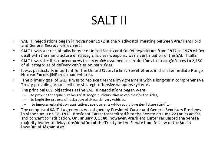 SALT II • • • SALT II negotiations began in November 1972 at the