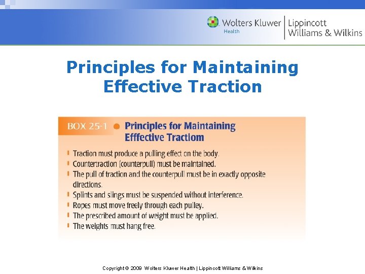 Principles for Maintaining Effective Traction Copyright © 2009 Wolters Kluwer Health | Lippincott Williams