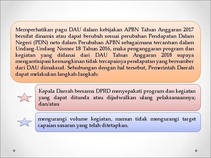 Memperhatikan pagu DAU dalam kebijakan APBN Tahun Anggaran 2017 bersifat dinamis atau dapat berubah