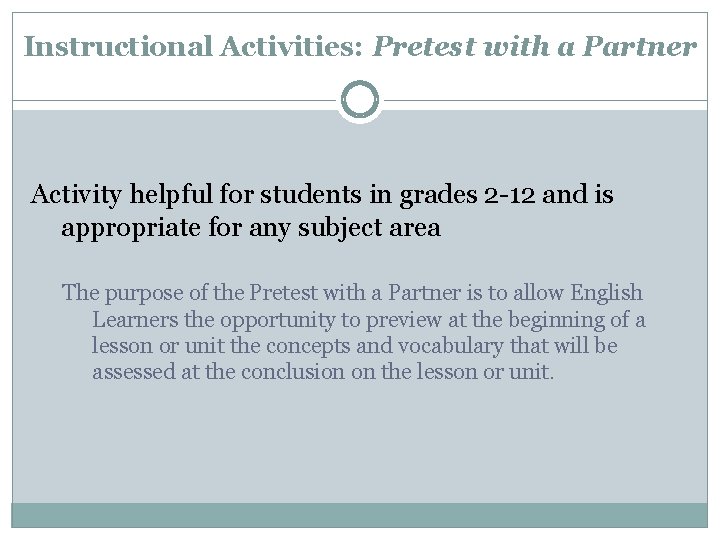 Instructional Activities: Pretest with a Partner Activity helpful for students in grades 2 -12