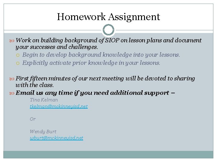 Homework Assignment Work on building background of SIOP on lesson plans and document your