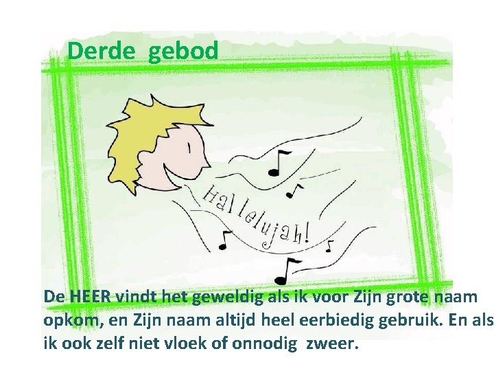 Eerste gebod De HEER vindt het fijn als