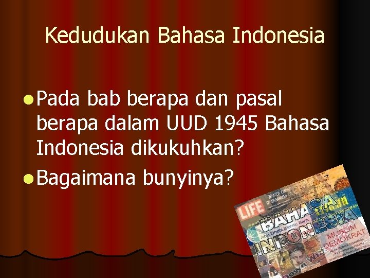 Kedudukan Bahasa Indonesia l Pada bab berapa dan pasal berapa dalam UUD 1945 Bahasa