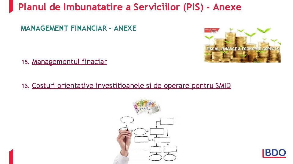 Planul de Imbunatatire a Serviciilor (PIS) - Anexe MANAGEMENT FINANCIAR - ANEXE 15. Managementul