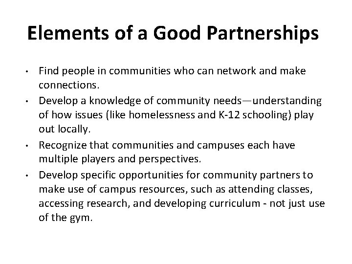 Elements of a Good Partnerships • • Find people in communities who can network