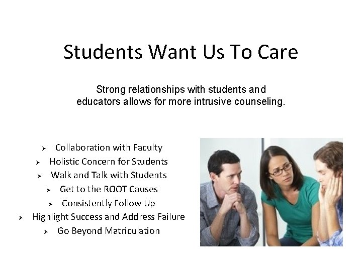 Students Want Us To Care Strong relationships with students and educators allows for more