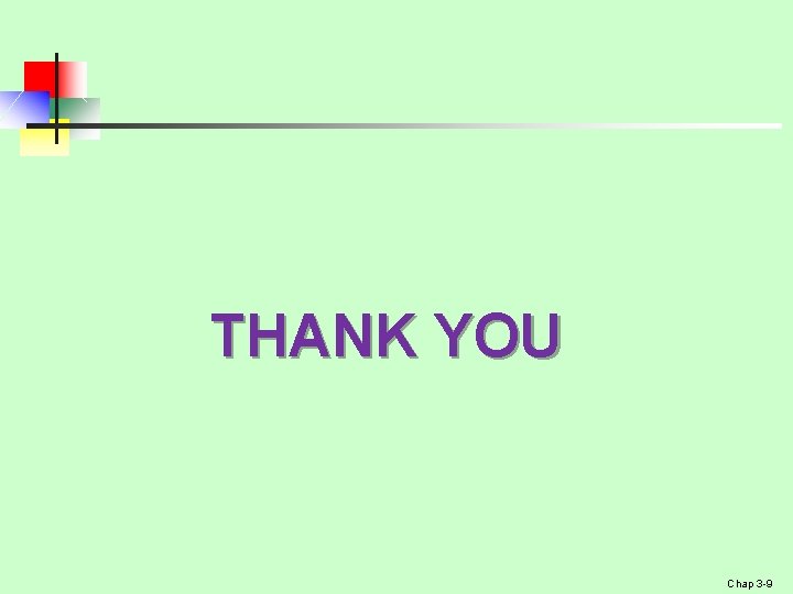 THANK YOU Chap 3 -9 