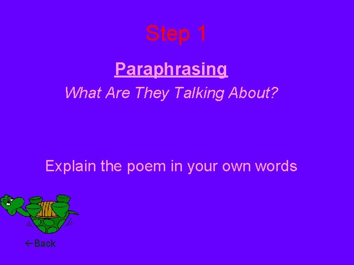 Step 1 Paraphrasing What Are They Talking About? Explain the poem in your own