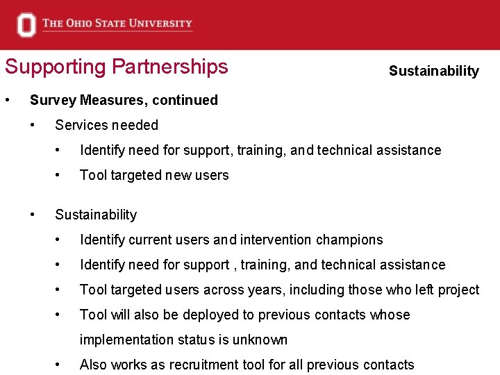 Supporting Partnerships • Sustainability Survey Measures, continued • • Services needed • Identify need