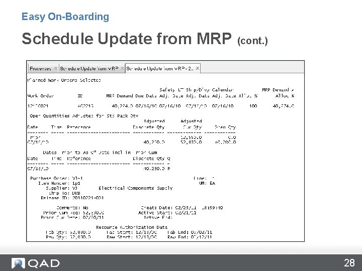 Easy On-Boarding Schedule Update from MRP (cont. ) 28 