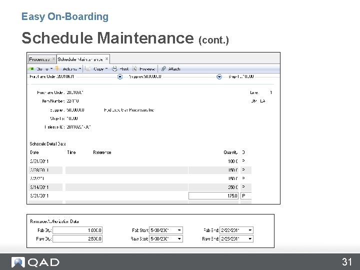 Easy On-Boarding Schedule Maintenance (cont. ) 31 