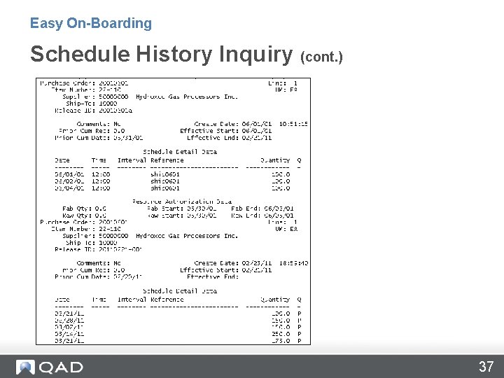 Easy On-Boarding Schedule History Inquiry (cont. ) 37 