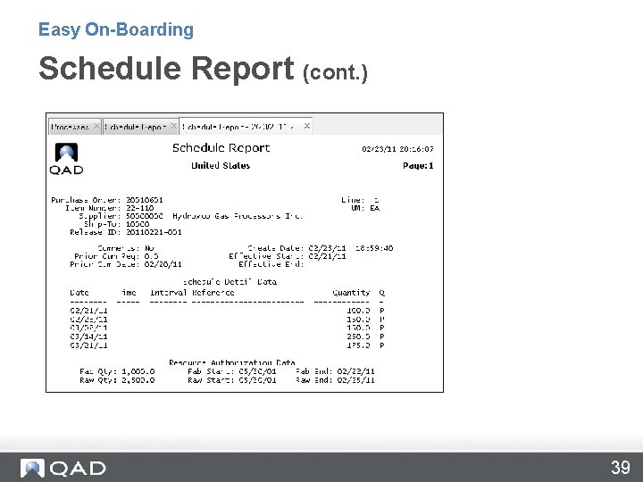 Easy On-Boarding Schedule Report (cont. ) 39 