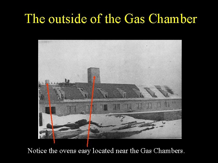 The outside of the Gas Chamber Notice the ovens easy located near the Gas