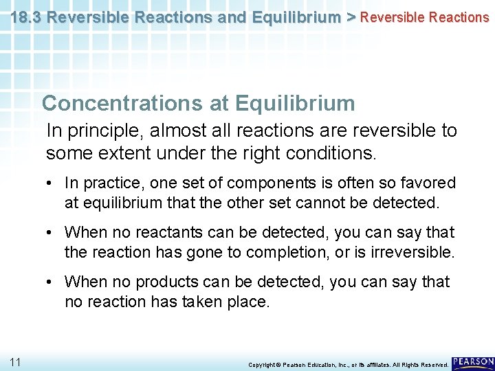 18. 3 Reversible Reactions and Equilibrium > Reversible Reactions Concentrations at Equilibrium In principle,