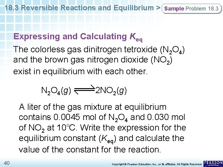 18. 3 Reversible Reactions and Equilibrium > Sample Problem 18. 3 Expressing and Calculating