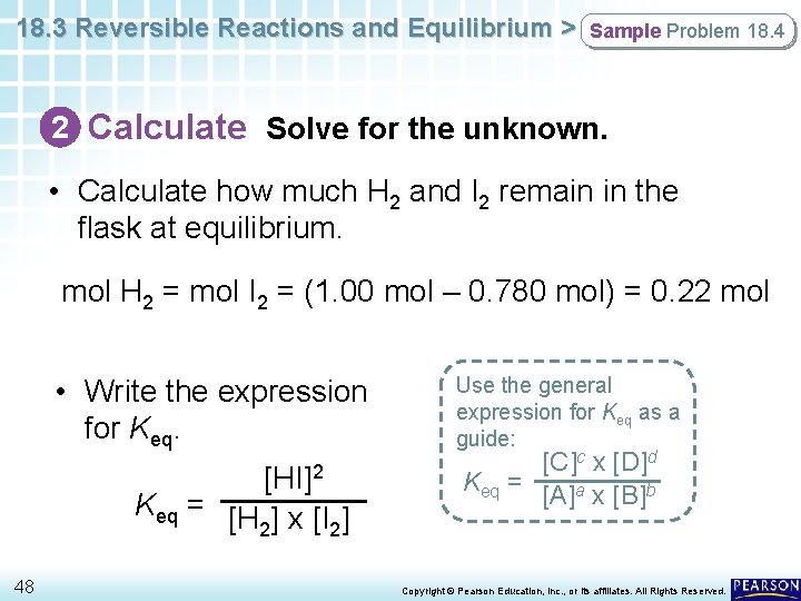 18. 3 Reversible Reactions and Equilibrium > Sample Problem 18. 4 2 Calculate Solve