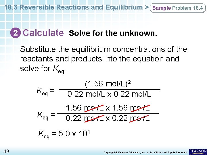 18. 3 Reversible Reactions and Equilibrium > Sample Problem 18. 4 2 Calculate Solve