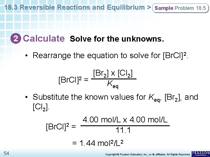 18. 3 Reversible Reactions and Equilibrium > Sample Problem 18. 5 2 Calculate Solve