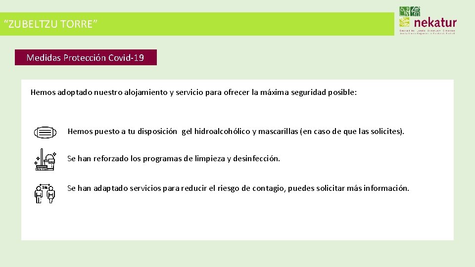 “ZUBELTZU TORRE” Medidas Protección Covid-19 Hemos adoptado nuestro alojamiento y servicio para ofrecer la